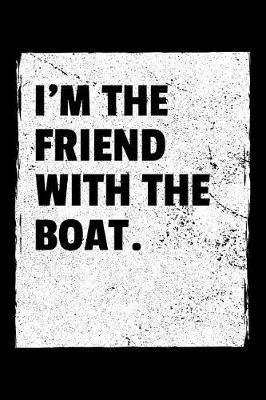 Book cover for I'm The Friend With The Boat