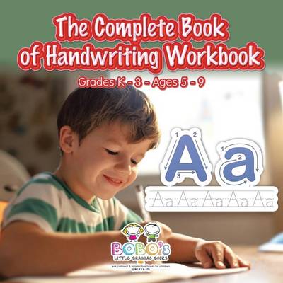 Book cover for The Complete Book of Handwriting Workbook Grades K-3 - Ages 5-9