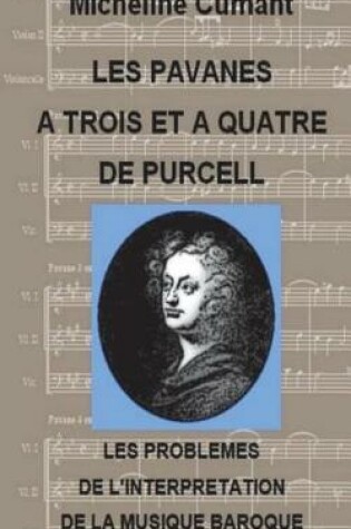 Cover of Les Pavanes a trois et a quatre et les problemes de l'interpretation de la musique baroque