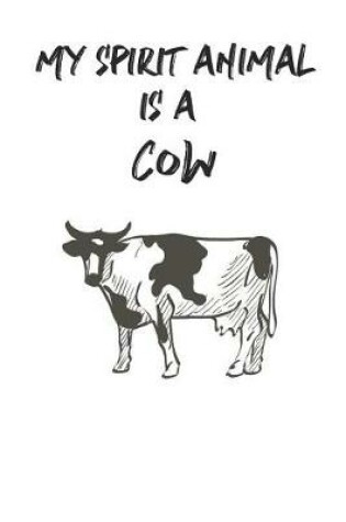 Cover of My Spirit Animal is a Cow