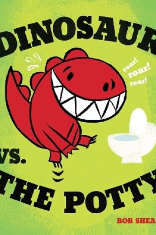 Cover of Dinosaur vs. the Potty