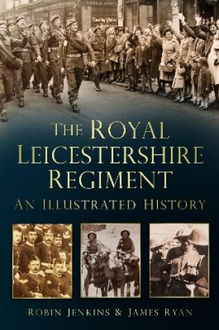 Cover of The Royal Leicestershire Regiment