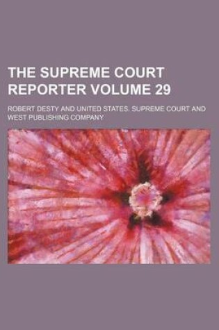 Cover of The Supreme Court Reporter Volume 29