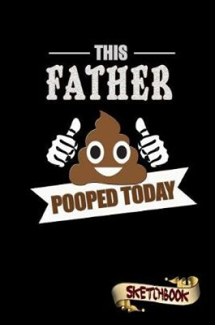 Cover of This Father Pooped Today