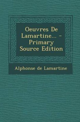 Cover of Oeuvres de Lamartine... - Primary Source Edition