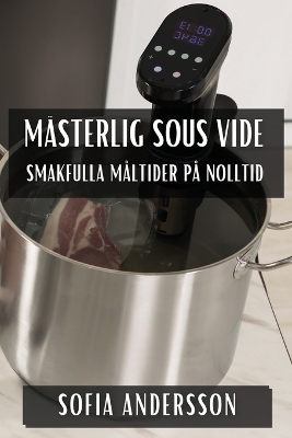 Book cover for Mästerlig Sous Vide