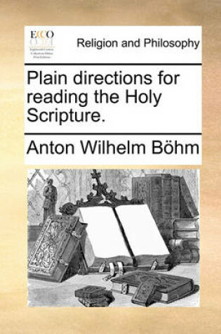 Cover of Plain directions for reading the Holy Scripture.