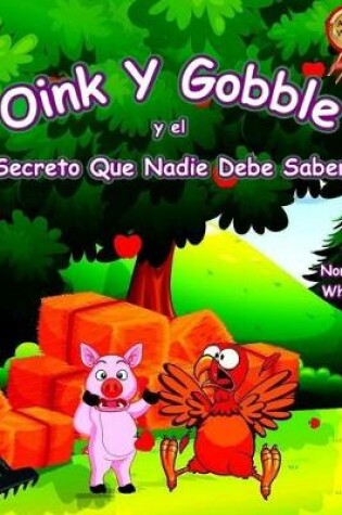 Cover of Oink Y Gobble Y El 'Secreto Que Nadie Debe Saber'