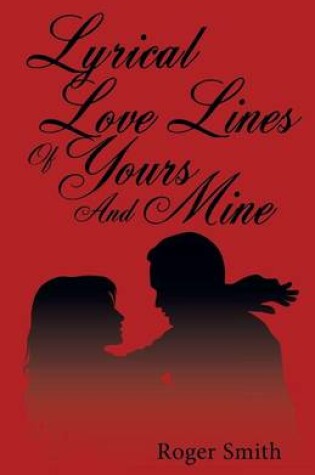 Cover of Lyrical Love Lines of Yours and Mine