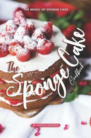 Cover of The Sponge Cake Cookbook