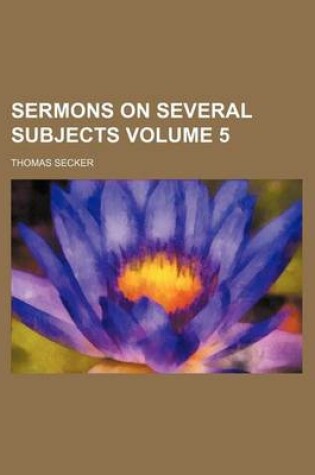 Cover of Sermons on Several Subjects Volume 5