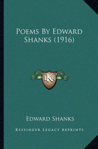 Cover of Poems by Edward Shanks (1916) Poems by Edward Shanks (1916)