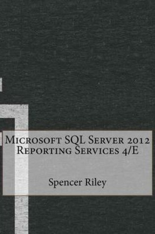 Cover of Microsoft SQL Server 2012 Reporting Services 4/E