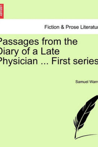 Cover of Passages from the Diary of a Late Physician ... First Series.