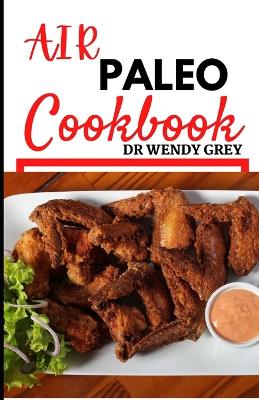 Book cover for Air Paleo Cookbook