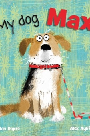 Cover of My Dog Max