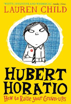 Book cover for Hubert Horatio: How to Raise Your Grown-Ups