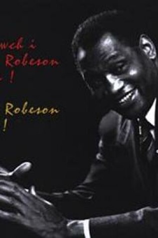 Cover of Gadewch i Paul Robeson Ganu!/Let Paul Robeson Sing!