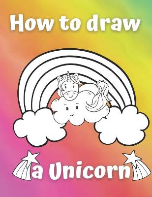 Book cover for How to draw a Unicorn