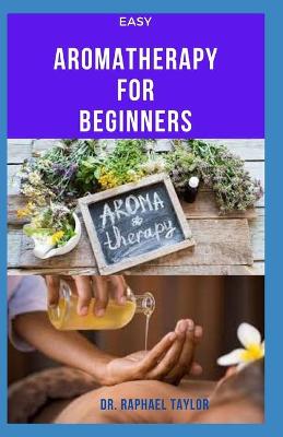 Book cover for Easy Aromatheraphy for Beginners