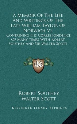 Book cover for A Memoir of the Life and Writings of the Late William Taylor of Norwich V2
