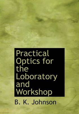 Book cover for Practical Optics for the Loboratory and Workshop