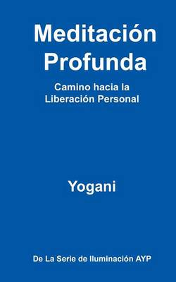 Book cover for Meditacion Profunda - Camino hacia la Liberacion Personal