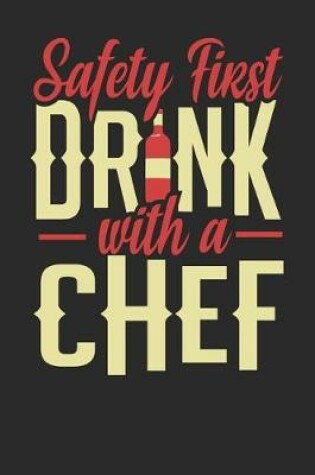 Cover of Safety First Drink With A Chef