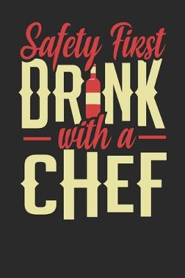 Book cover for Safety First Drink With A Chef