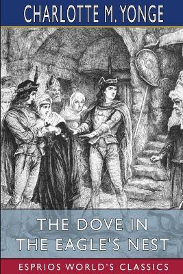Book cover for The Dove in the Eagle's Nest (Esprios Classics)