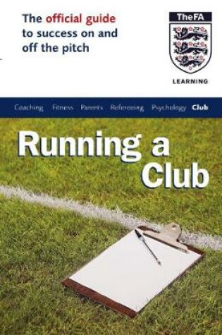 Cover of The Official FA Guide to Running a Club