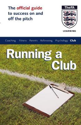 Book cover for The Official FA Guide to Running a Club