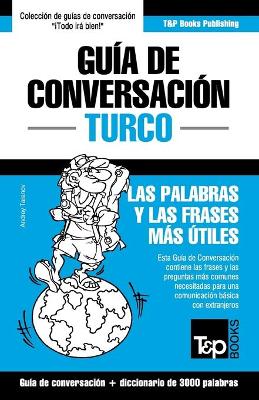 Book cover for Guia de Conversacion Espanol-Turco y vocabulario tematico de 3000 palabras