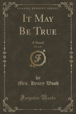 Book cover for It May Be True, Vol. 1 of 3