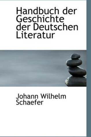 Cover of Handbuch Der Geschichte Der Deutschen Literatur.