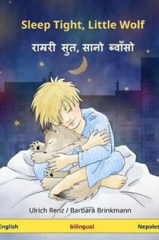 Cover of Sleep Tight, Little Wolf - Ramrari suta, sano bvamso. Bilingual children's book (English - Nepalese)