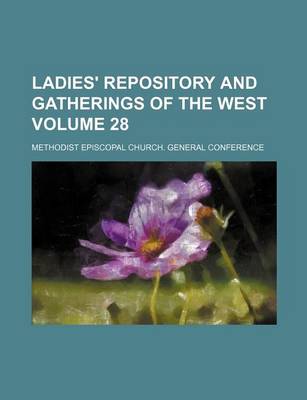 Book cover for Ladies' Repository and Gatherings of the West Volume 28