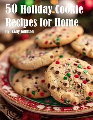 Book cover for 50 Holiday Cookie Recipes for Home