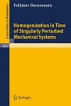 Book cover for Homogenization in Time of Singularly Perturbed Mechanical Systems