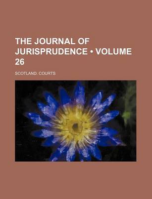 Book cover for The Journal of Jurisprudence (Volume 26)