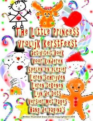 Book cover for The Little Princess vrolijk kerstfeest activiteit Boek Voor kinderen Spelen en plezier Leren schrijven Leren tekenen Lijn de Dots Versier met Pages Hang de pagina's