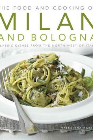 Cover of Food and Cooking of Milan and Bologna