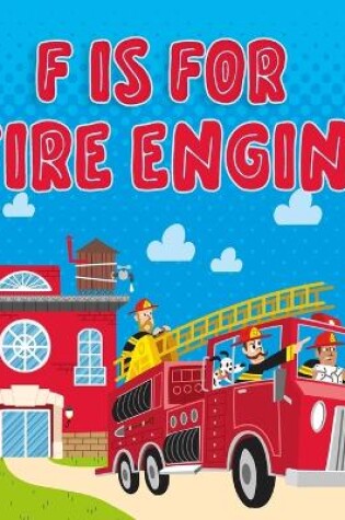 Cover of F is For Fire Engine