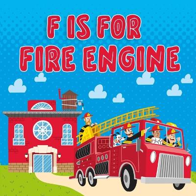 Book cover for F is For Fire Engine