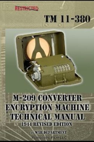 Cover of M-209 Converter Encryption Machine Technical Manual 1944 Revised Edition