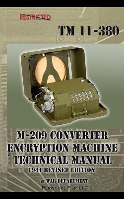 Book cover for M-209 Converter Encryption Machine Technical Manual 1944 Revised Edition