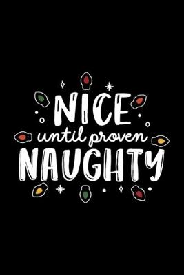 Book cover for Nice Until Proven Naughty