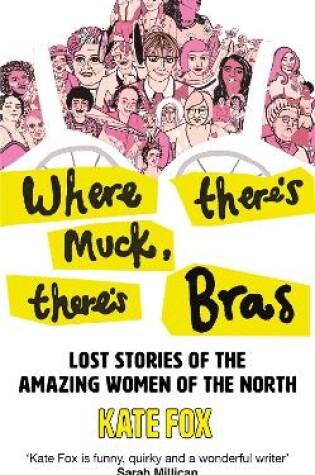 Cover of Where There's Muck, There's Bras