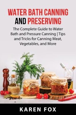 Cover of Water Bath Canning and Preserving