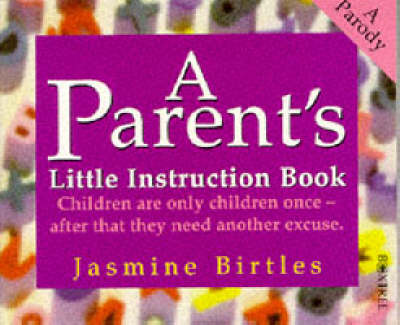 Cover of A Parent's Little Instruction Book